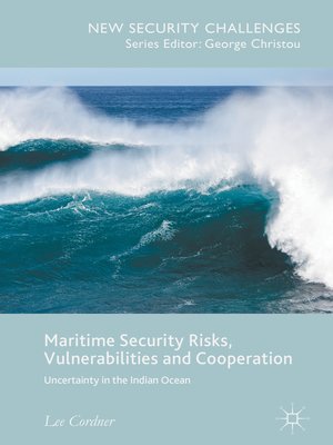 cover image of Maritime Security Risks, Vulnerabilities and Cooperation
